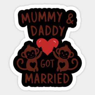 Mummy & Daddy got married mothers day Sticker